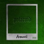 Armanii Brings the Heat With New Single “POLAROID,” Fresh Off Nomination at Urban Music Awards UK